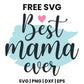 Best Mama Ever SVG