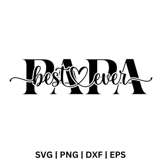 Large black serif PAPA letters with a script best ever text and a heart overlapping the center, free best papa ever SVG cut file preview.