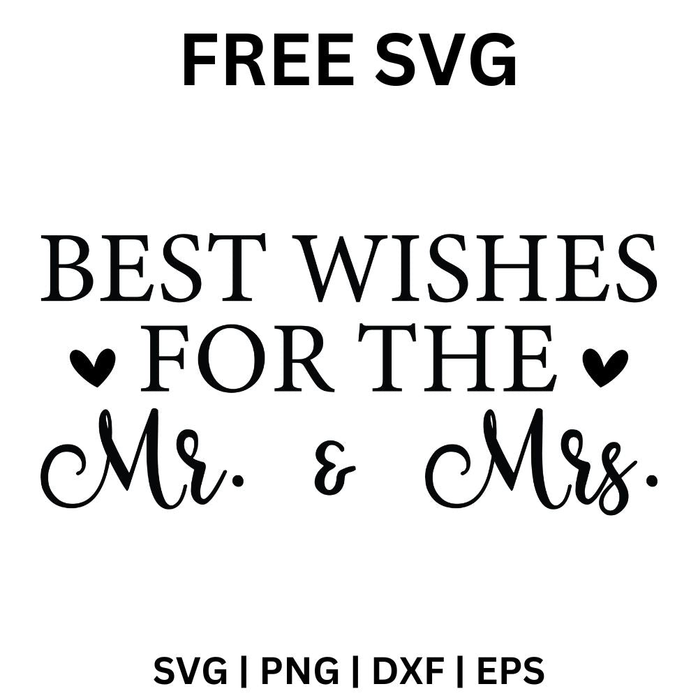 Black serif Best Wishes For The text with two hearts above script Mr. and Mrs., free wedding best wishes SVG cut file preview.