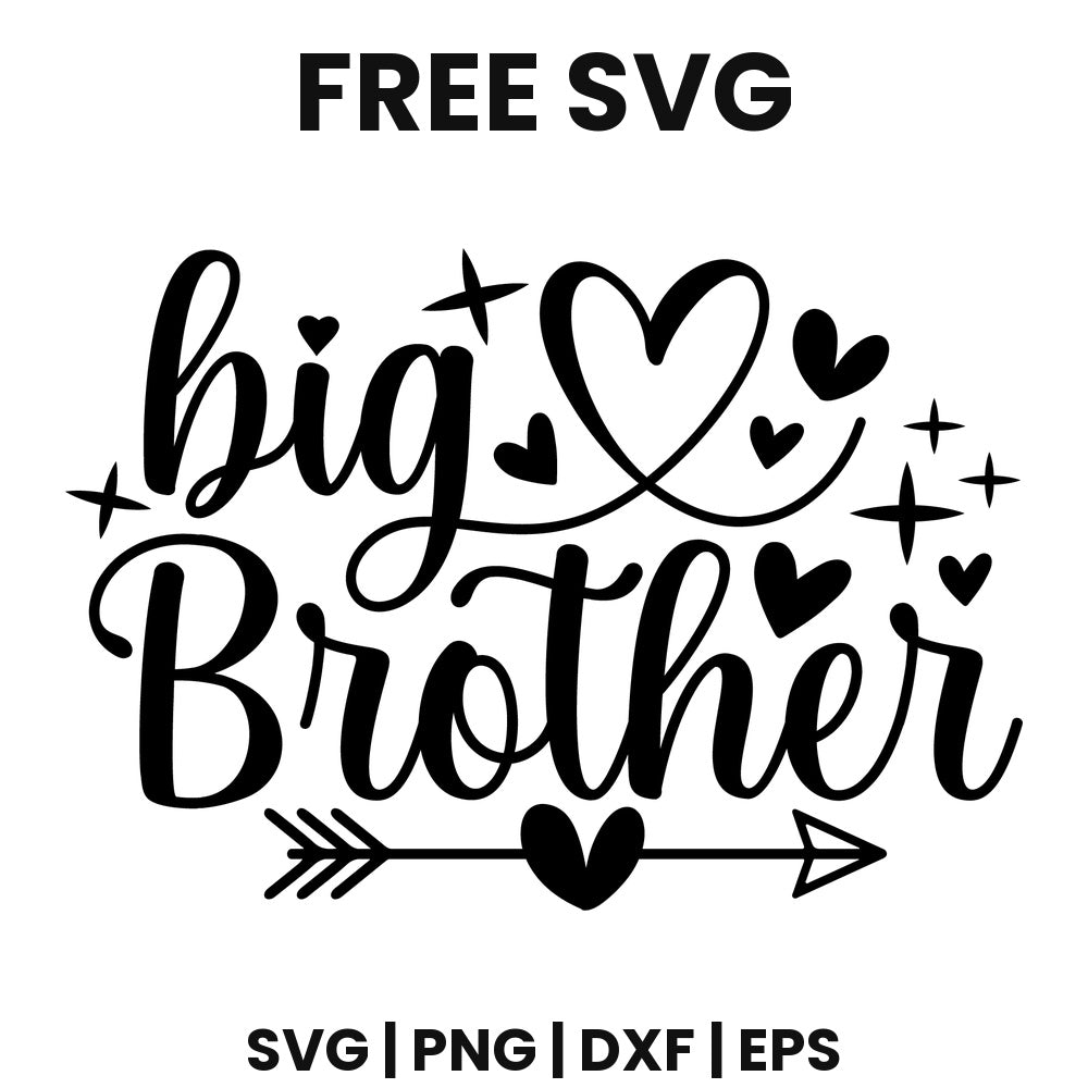 Black script big with a looping heart flourish above bold script Brother and an arrow with a heart, small hearts and sparkles, free sibling announcement SVG cut file preview.