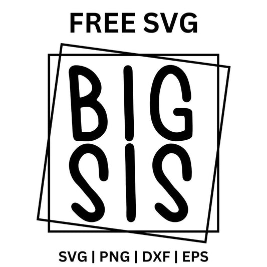 Tall rounded black BIG SIS letters stacked inside two overlapping tilted square outlines, free big sis frame SVG cut file preview.