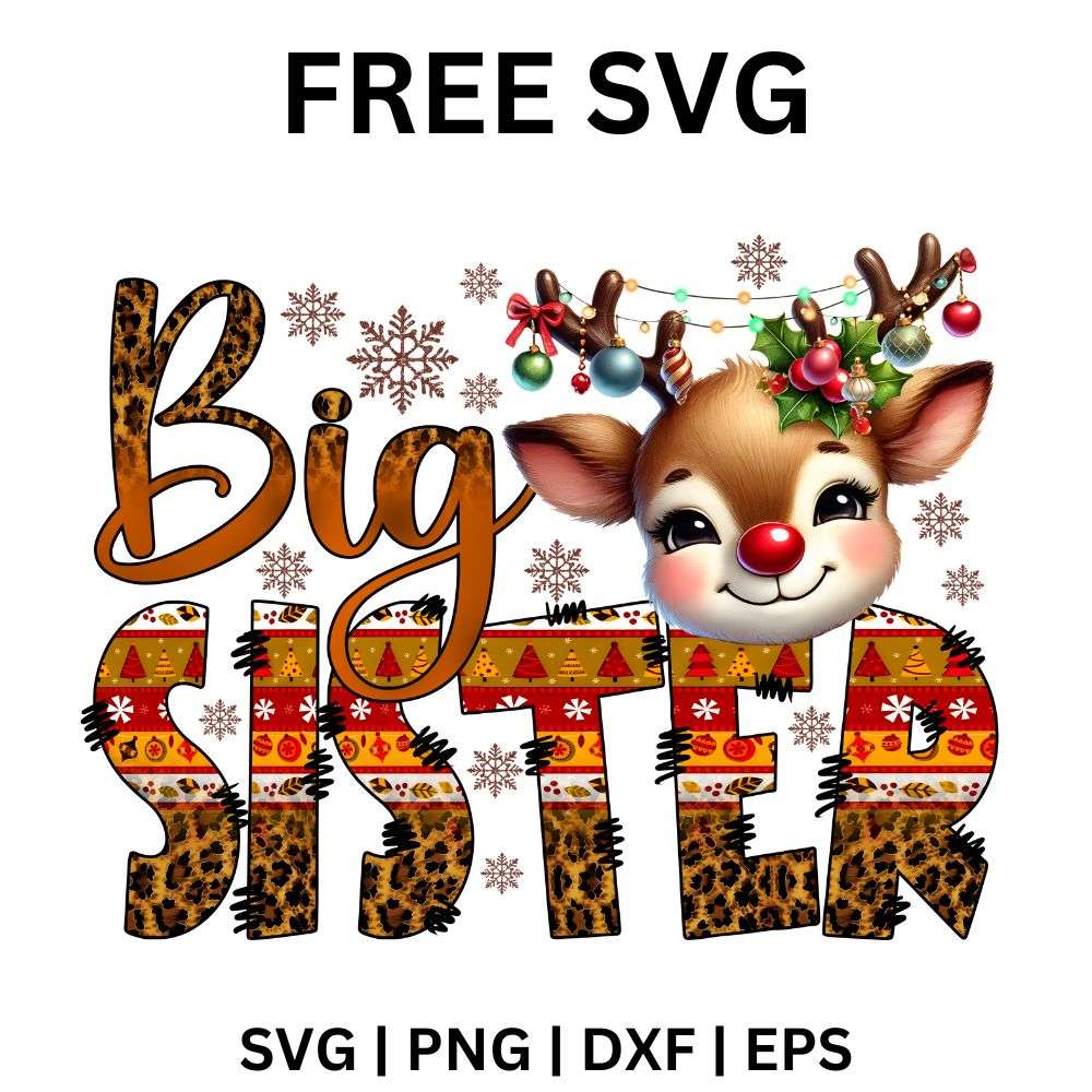 Cute reindeer with a holly crown peeking over big sister lettering filled with leopard print and red plaid with snowflakes, free big sister Christmas reindeer SVG cut file preview.