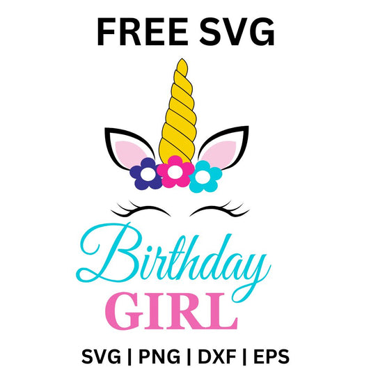 Gold unicorn horn with pink ears and colorful flowers above closed lashes, over teal Birthday script and pink Girl lettering, free birthday girl unicorn SVG cut file preview.
