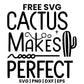 Cactus Makes Perfect SVG Free – Cactus Icon Plant Pun Design-8SVG