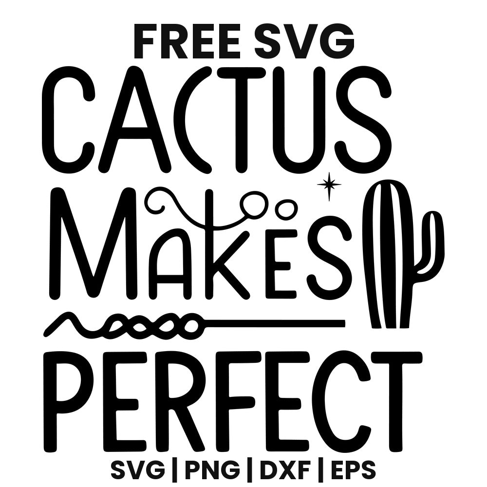 Cactus Makes Perfect SVG Free – Cactus Icon Plant Pun Design-8SVG
