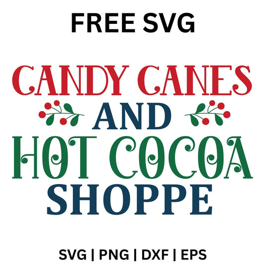 Christmas sign text reading CANDY CANES in red, AND in navy with holly berries, HOT COCOA in green and SHOPPE in navy, free Christmas sign SVG cut file preview.