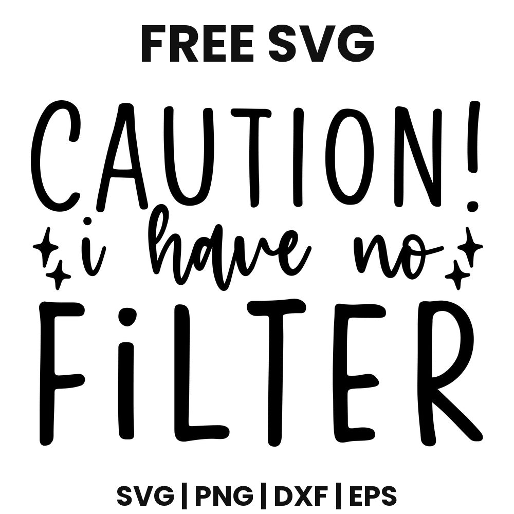Caution I Have No Filter SVG Free – Bold Warning Coffee Design-8SVG