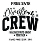 Christmas Crew Making Spirits Bright Together SVG Free – Black Word Art Design-8SVG