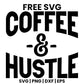 Coffee And Hustle SVG Free – Bold Block Coffee Design-8SVG