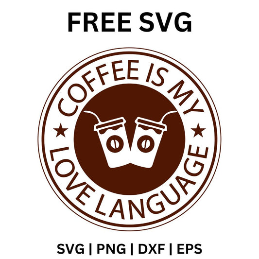 Brown circle badge with coffee is my love language lettering around two to-go cups inside a heart, free coffee love language SVG cut file preview.