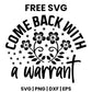 Come Back With A Warrant SVG doormat design