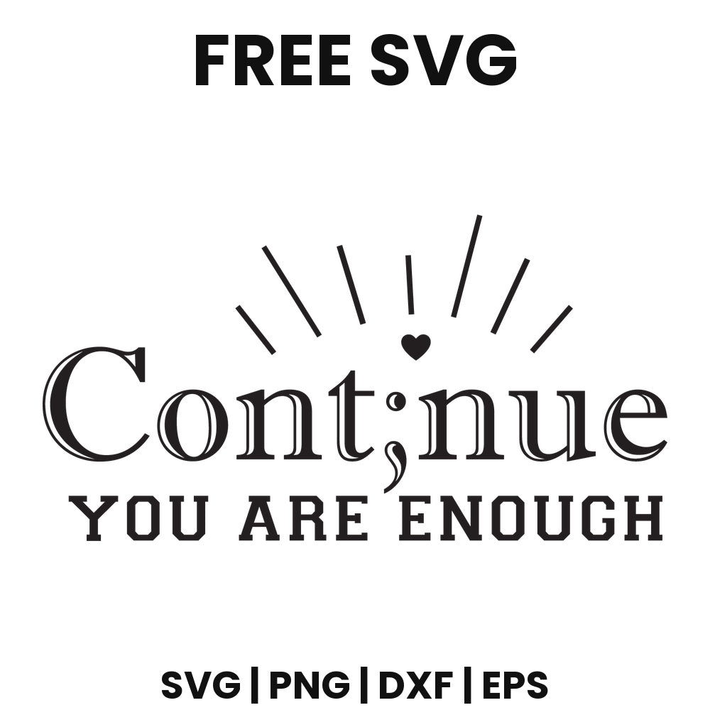 Continue You Are Enough SVG mental health awareness design