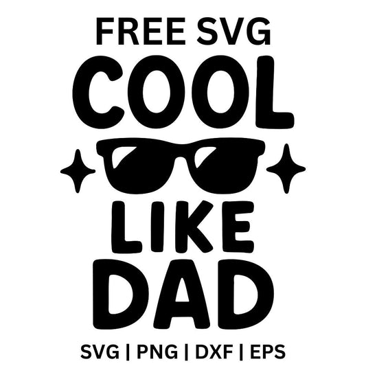 Bold black stacked Cool Like Dad lettering with a pair of black sunglasses and sparkles in the middle, free cool like dad baby SVG cut file preview.