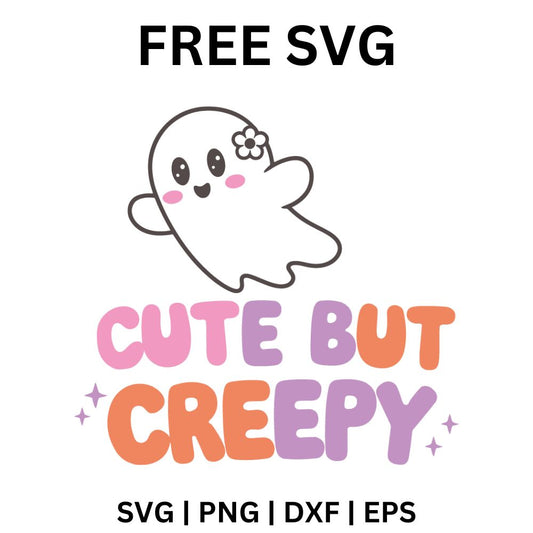 Smiling blushing white ghost with a flower above pink, purple and orange bubble letters reading Cute But Creepy with small sparkles, free cute ghost Halloween SVG cut file preview.