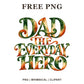 Dad The Everyday Hero ornate lettering in green, orange and cream watercolor, free Father's Day PNG