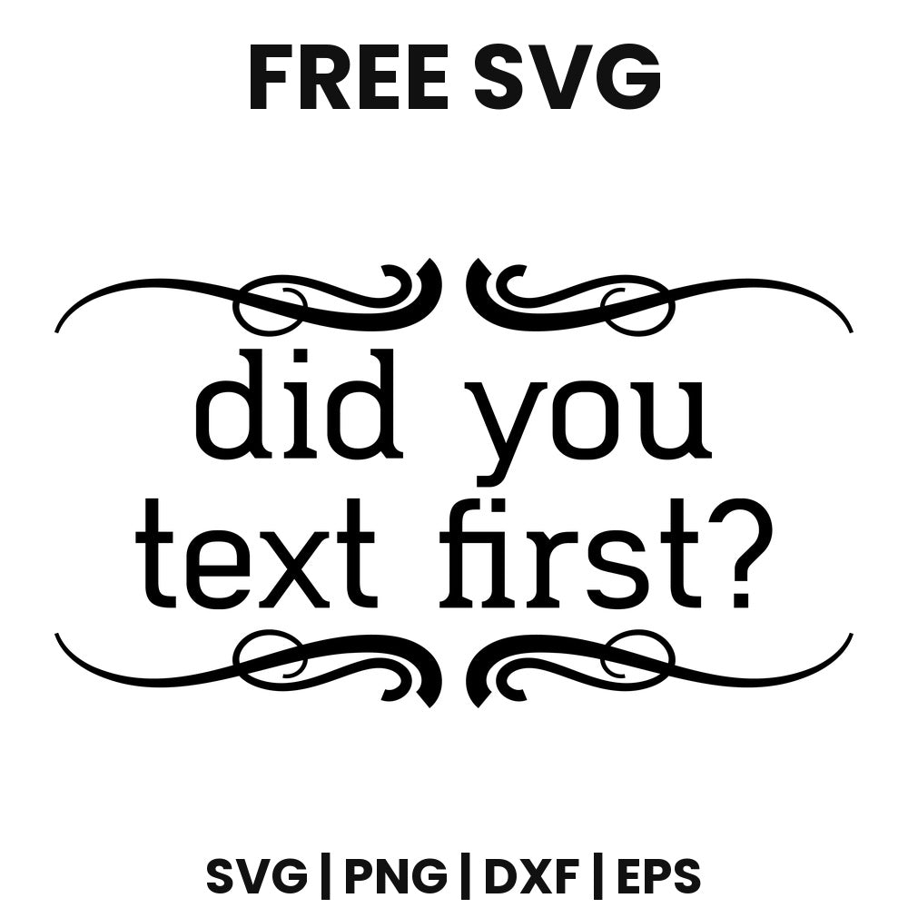 Did You Text First SVG doormat design