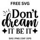 Dont Dream It Be It SVG Free – Bold Script Dream Quote-8SVG