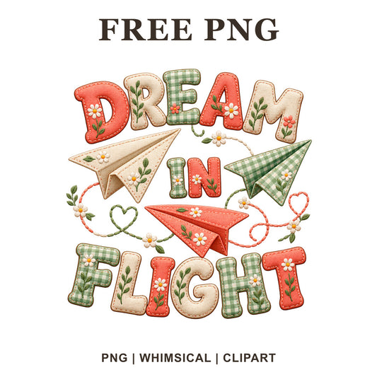 Green and red gingham paper planes above Dream in Flight patchwork style lettering with small flowers, free paper airplane PNG