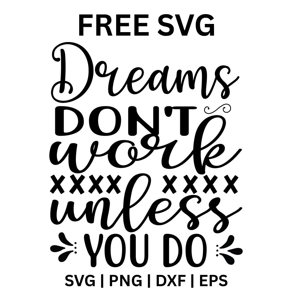 Dreams Dont Work Unless You Do SVG Free – Hustle Quote Design-8SVG