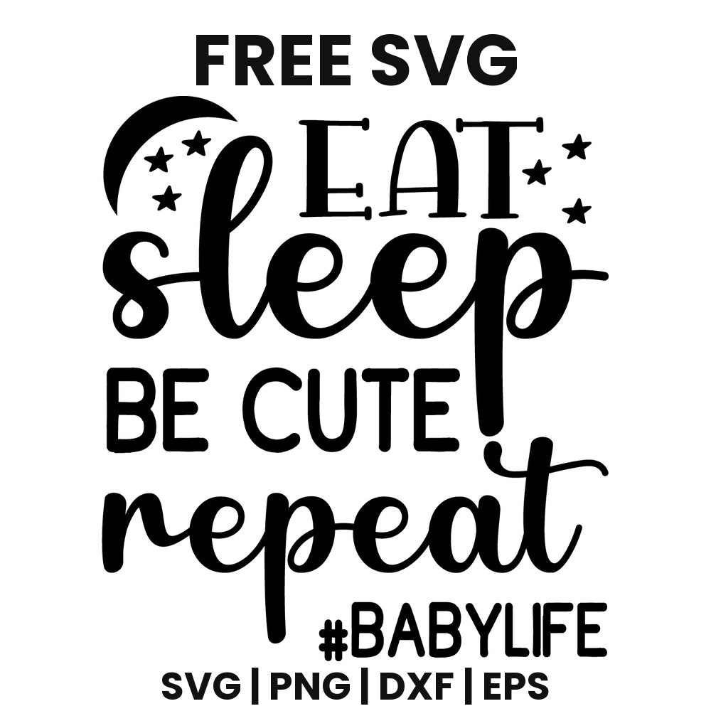 Eat Sleep Be Cute Repeat SVG Free – Baby Life Design-8SVG