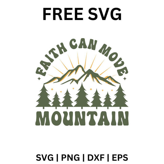 Olive green mountain peak with yellow sun rays and a row of pine trees between arched FAITH CAN MOVE and MOUNTAIN text, free faith mountain SVG cut file preview.