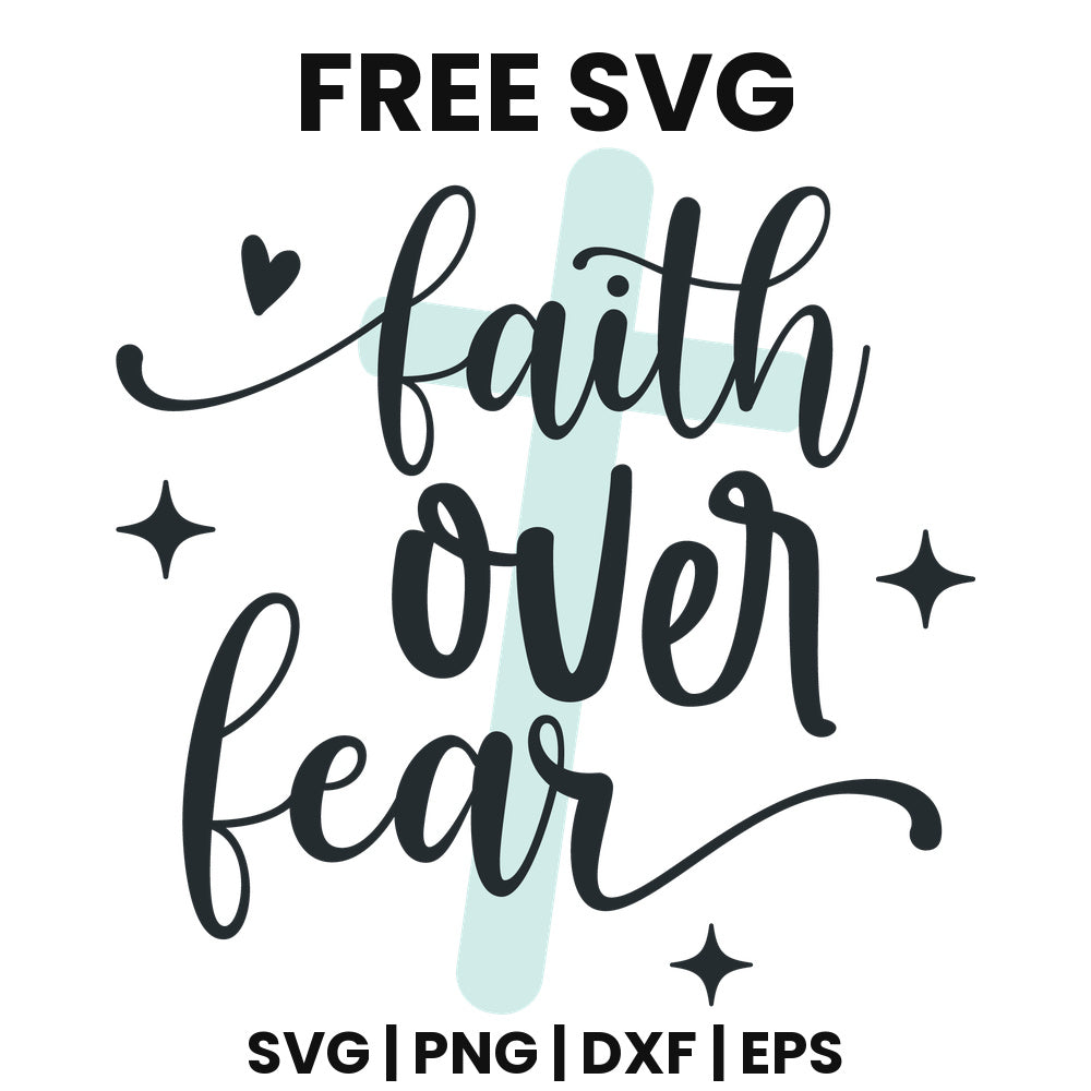 Faith Over Fear SVG