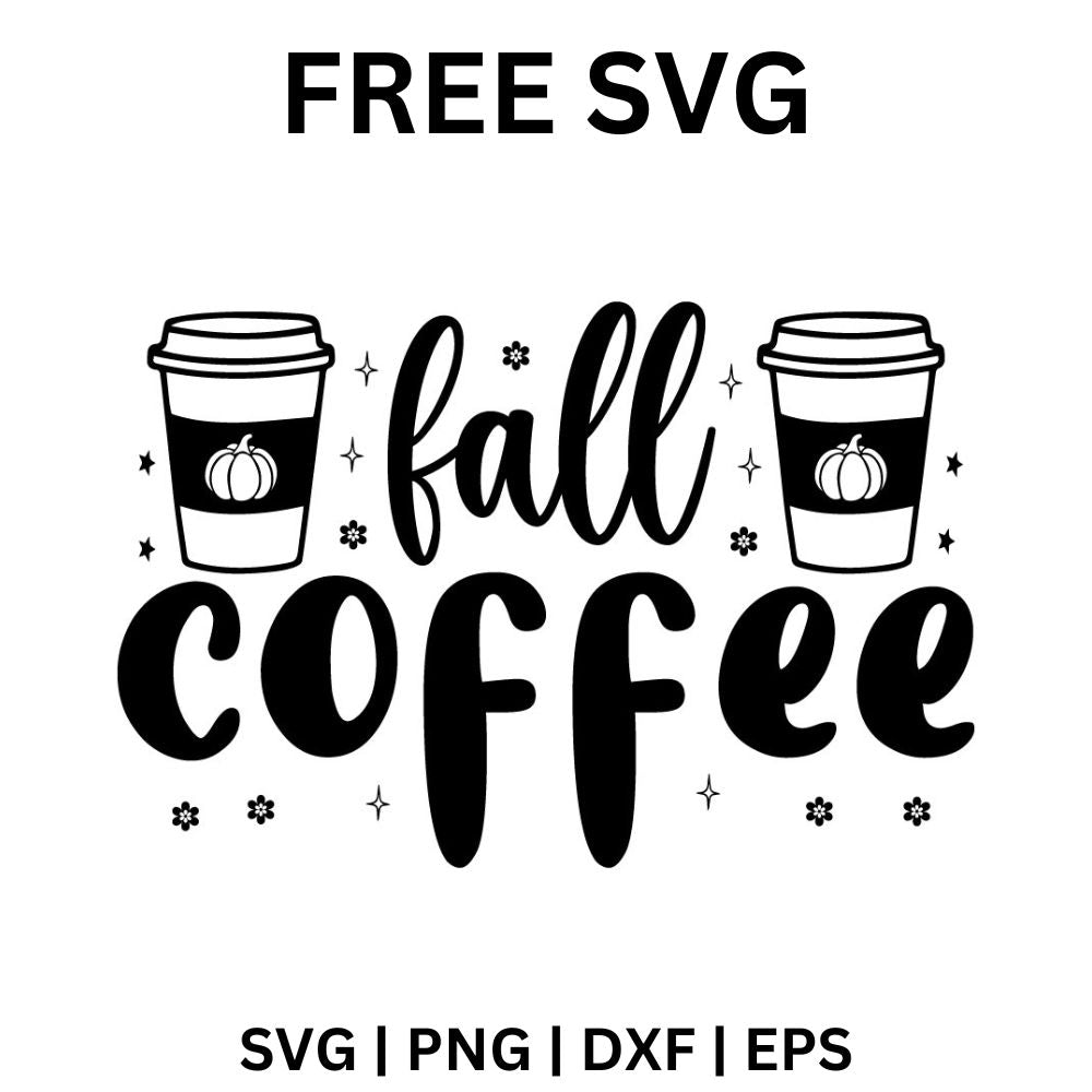 Black fall script above bold coffee lettering flanked by two to-go cups with pumpkins and small leaf accents, free fall coffee SVG cut file preview.