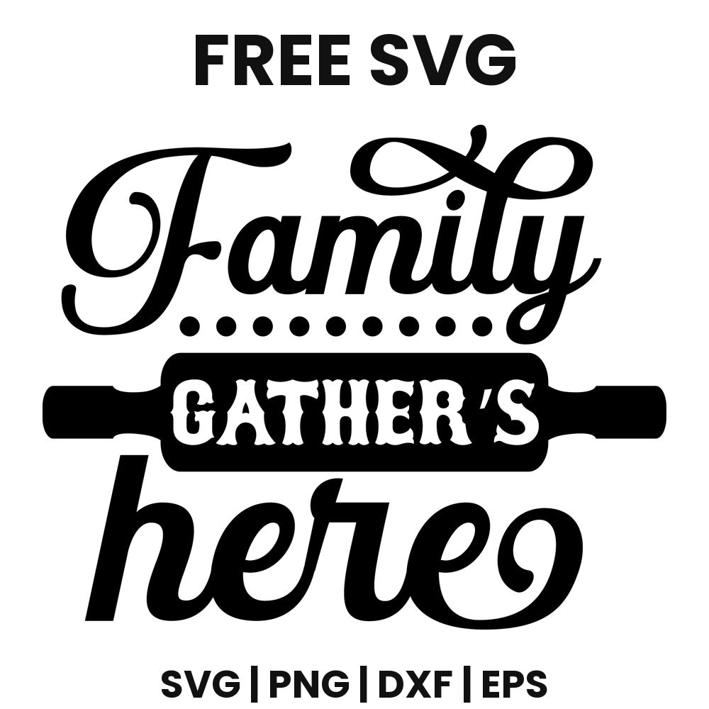 Family Gathers Here SVG Free – Rolling Pin Kitchen Sign-8SVG