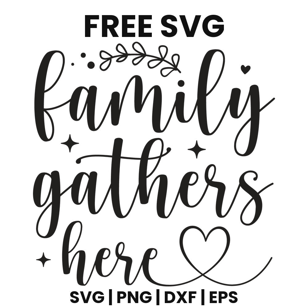 Family Gathers Here SVG family sign design