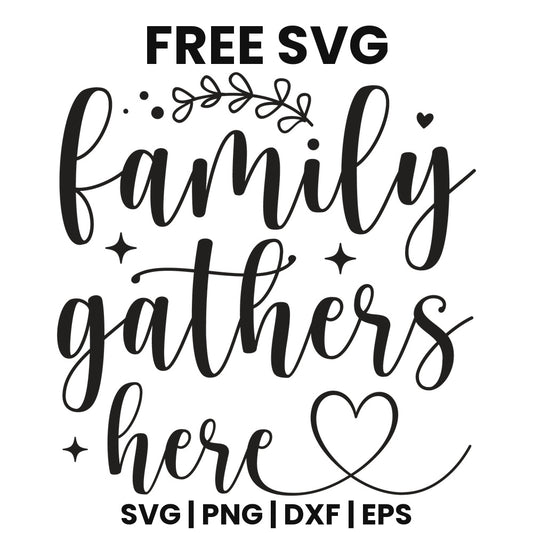 Family Gathers Here SVG family sign design