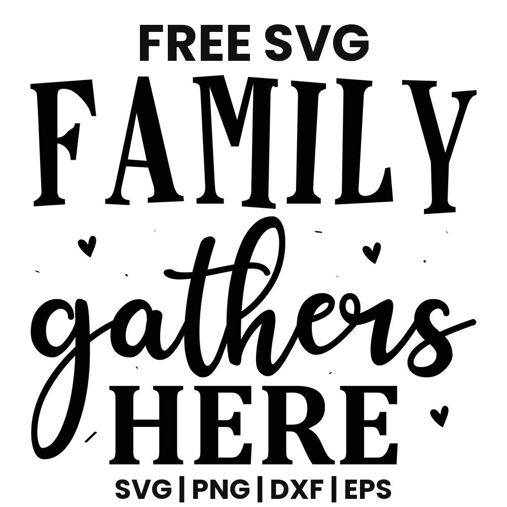 Family Gathers Here SVG Free – Heart Accent Family Sign-8SVG