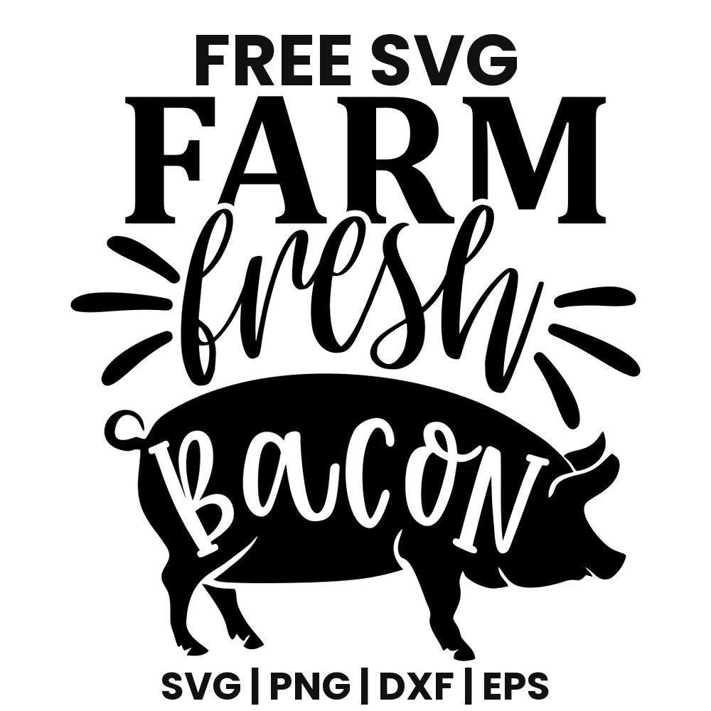 Farm Fresh Bacon SVG farmhouse design