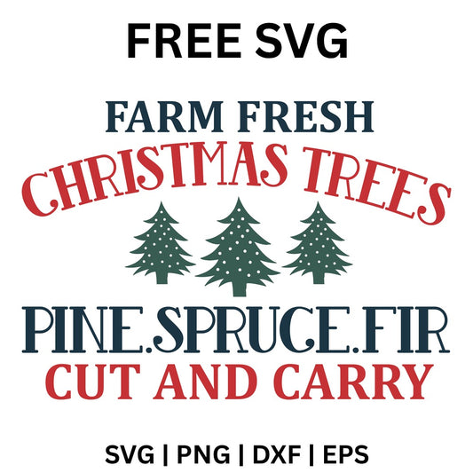 Farm Fresh Christmas Trees Cut and Carry SVG Free – Pine Spruce Fir Sign-8SVG