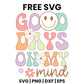 Good Days On My Mind SVG