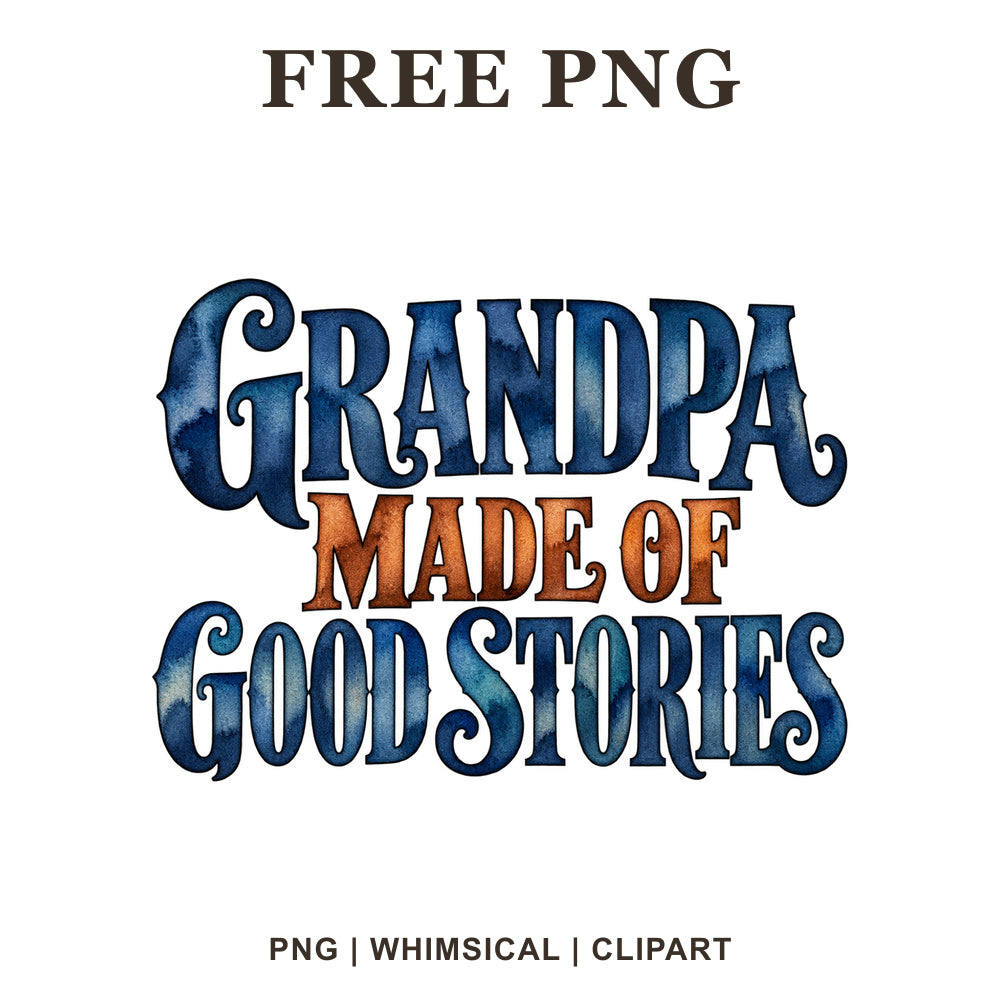 Grandpa Made Of Good Stories vintage lettering in navy blue watercolor with copper orange middle text, free grandpa PNG clipart preview.