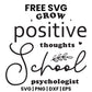 Grow Positive Thoughts School Psychologist SVG mental health awareness design