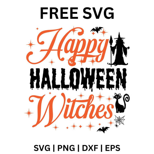 Orange Happy and Witches script around black dripping Halloween lettering, with a witch silhouette, bats, a black cat, a spiderweb and sparkles, free happy Halloween witches SVG cut file preview.