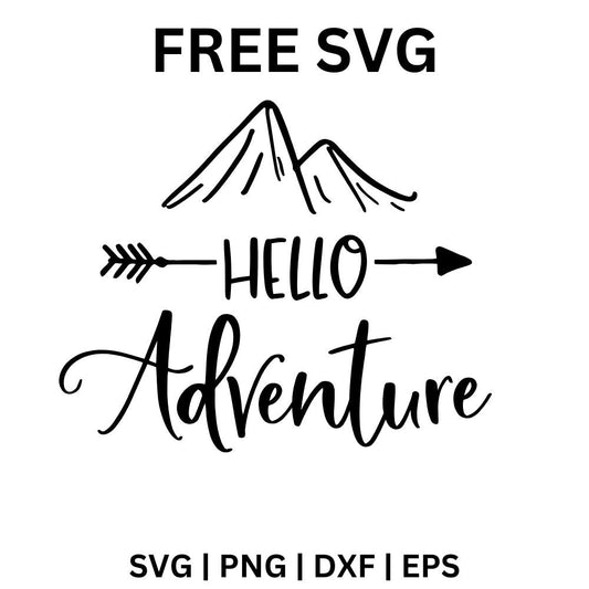 Black line art mountains above a feathered arrow through HELLO and Adventure in brush script, free hello adventure SVG cut file preview.
