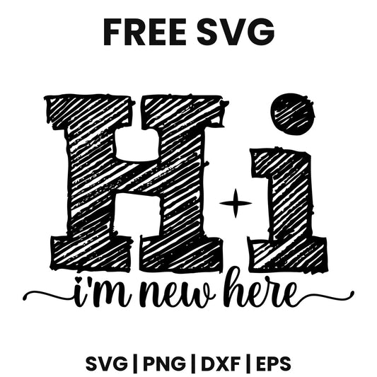 Hi Im New Here SVG