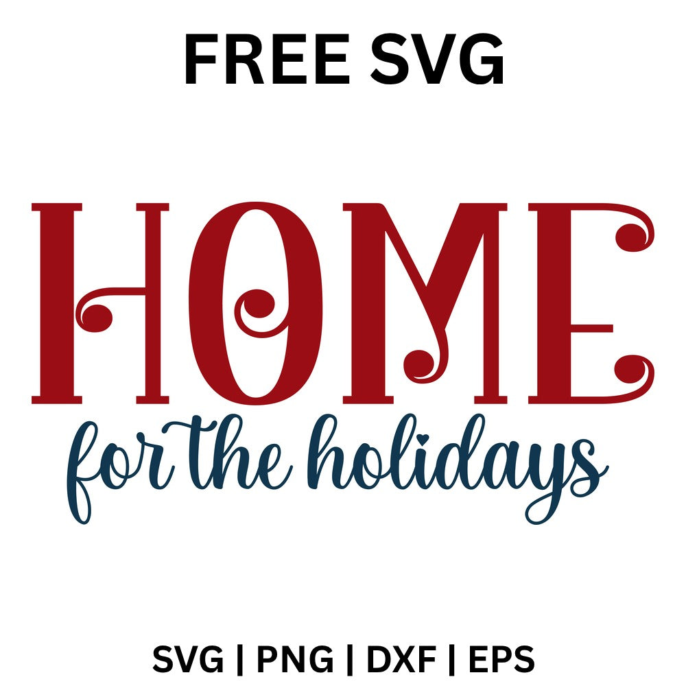 Home for the Holidays SVG Free – Christmas Script Sign-8SVG