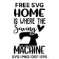 Home Is Where The Sewing Machine Is SVG Free – Sewing Machine Quote Design-8SVG