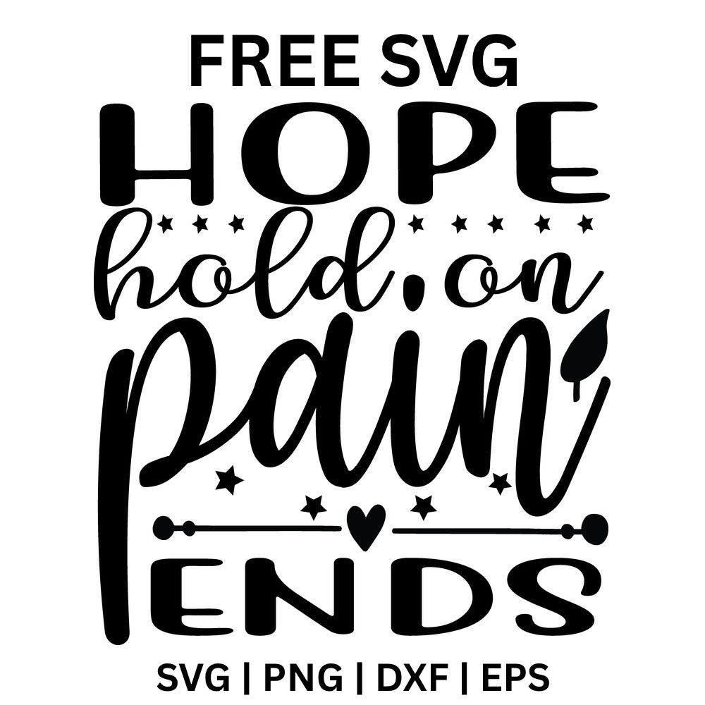 Hope Hold On Pain Ends SVG Free – Acronym Quote Design-8SVG