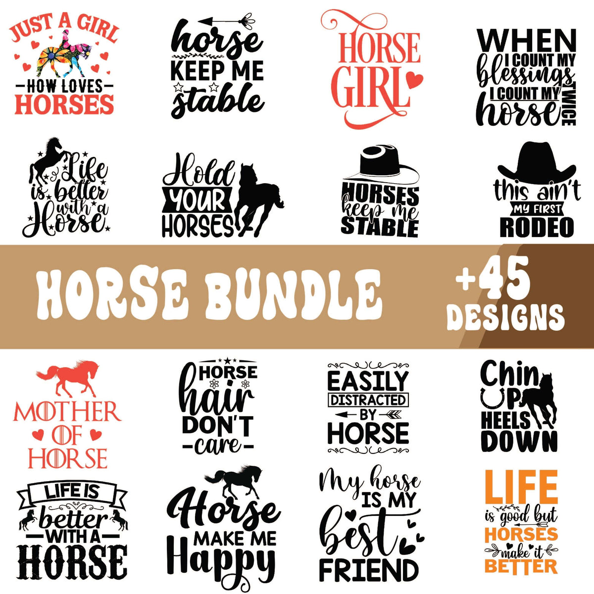 Horse SVG bundle preview with 45 horse quote designs like Horse Girl, Hold Your Horses and Life Is Better With a Horse