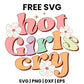 Hot Girls Cry SVG