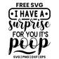 I Have A Surprise For You It's Poop SVG Free – Funny Baby Quote Design-8SVG