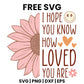 I Hope You Know How Loved You Are SVG