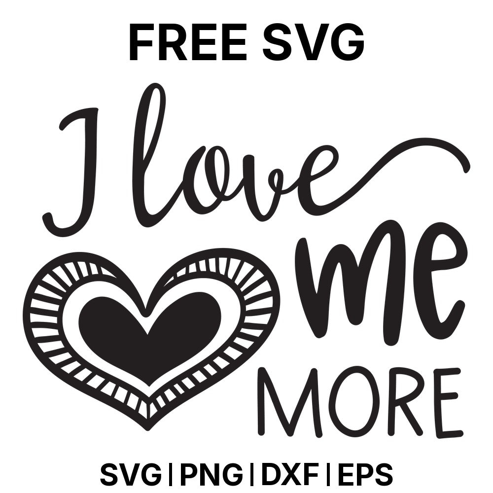 I Love Me More SVG Free – Self Love Heart Design-8SVG