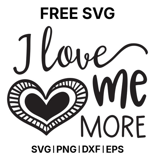 I Love Me More SVG Free – Self Love Heart Design-8SVG
