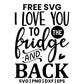 I Love You To The Fridge And Back SVG Free – Kitchen Quote Design-8SVG