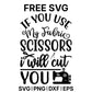 If You Use My Fabric Scissors I Will Cut You Two SVG Free – Scissors Warning Two Design-8SVG